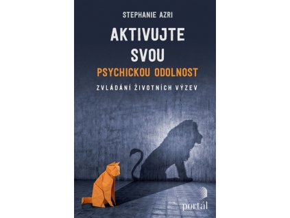 Aktivujte svou psychickou odolnost