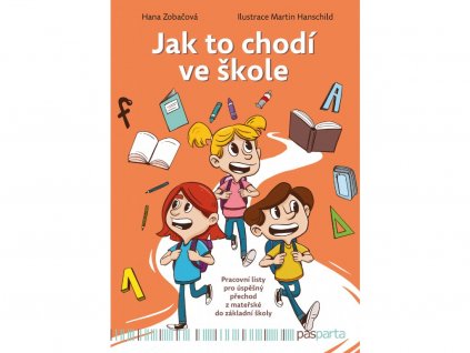 Jak to chodi ve skole