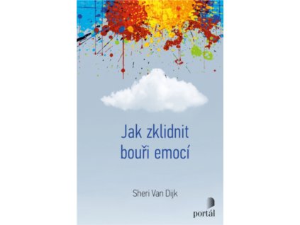 Jak zklidnit bouri emoci