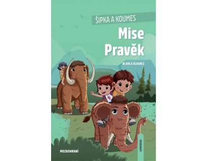 SIPKA A KOUMES Mise pravek