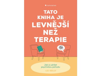 Tato kniha je levnejsi nez terapie