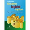 Rozvíjíme logické myšlení   Rougier, Roger