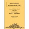 Metody práce s dětmi s ADHD, především pro rodiče a vychovatele