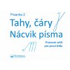 Písanka 2 - Tahy, čáry - Nácvik písma