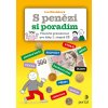 S penezi si poradim