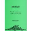 Dyslexie metody reedukace vyuky a hodnoceni