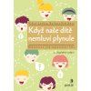 Kdyz nase dite nemluvi plynule 2.vydani