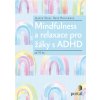 Mindfulness a relaxace pro zaky s ADHD
