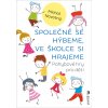 Spolecne se hybeme ve skolce si hrajeme