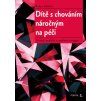 Dite s chovanim narocnym na peci