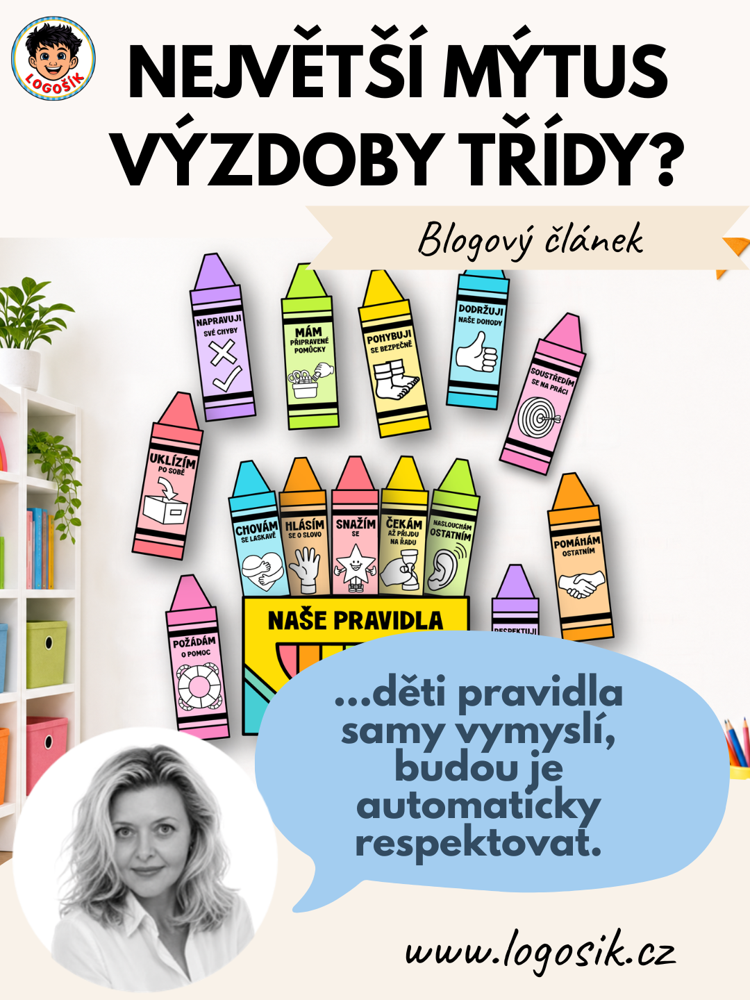 Největší mýtus výzdoby třídy?