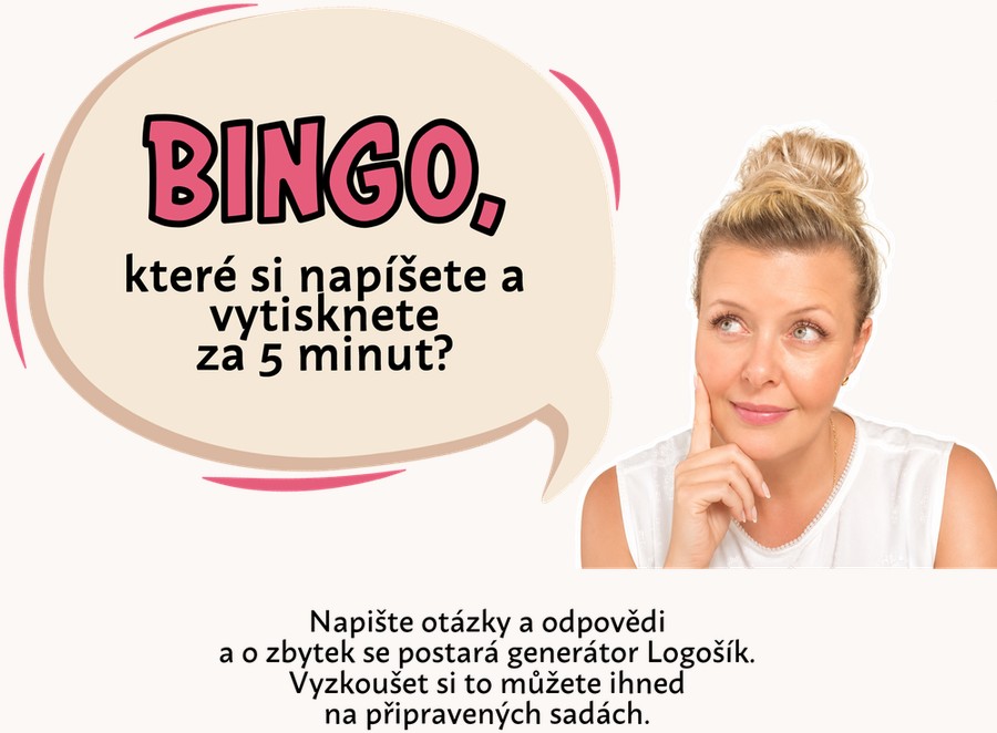 Bingo, které si napíšete a vytisknete za 5 minut. Napište otázky a odpovědi a o zbytek se postará generátor Logošík. Vyzkoušet si to můžete ihned na připravených sadách.
