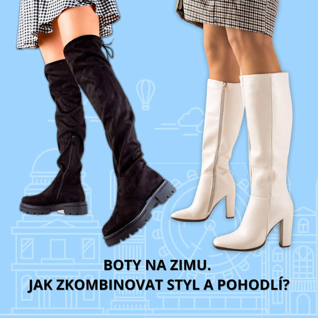 Boty na zimu. Jak zkombinovat styl a pohodlí?
