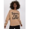 Tmavě béžové mikina Francisco s nápisem "Sorry I´m late"