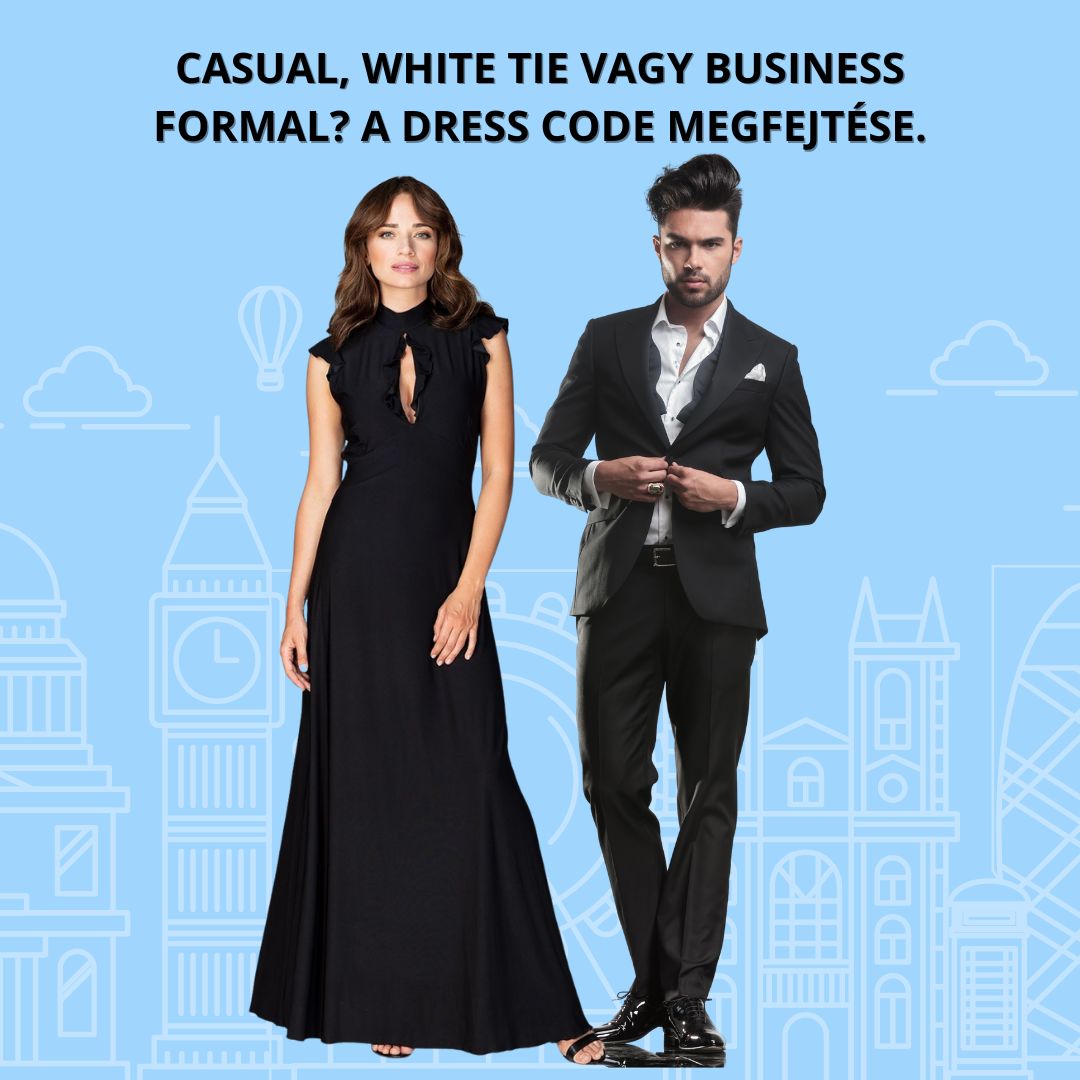 Casual, White Tiee vagy Business formal? Az dress code megfejtése