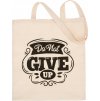 Pamut bevásárló táska "do not give up"