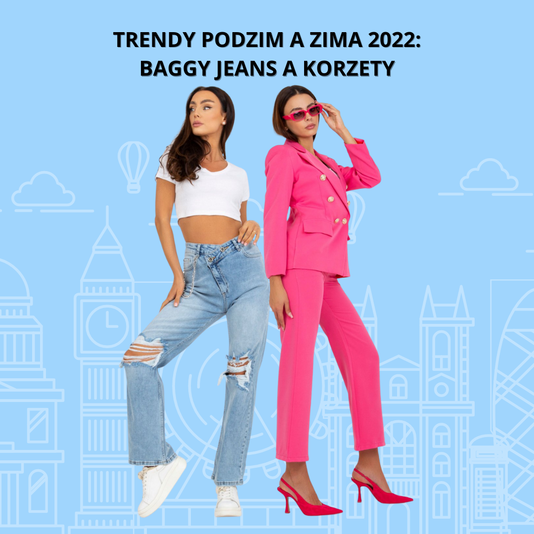 Trendy tejto jesene a zimy: Baggy jeans a korzety