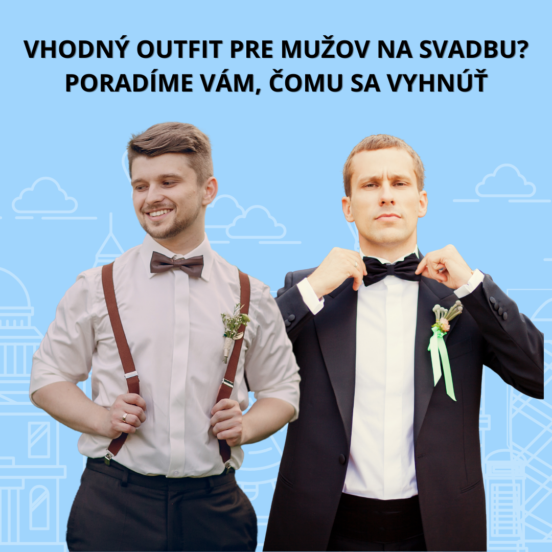 Vhodný outfit pre mužov na svadbu? Poradíme vám, čomu sa vyhnúť