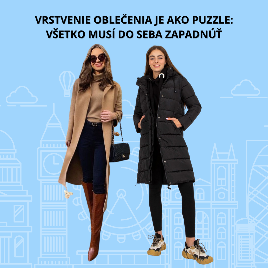Vrstvenie oblečenia je ako puzzle: Všetko musí do seba zapadnúť