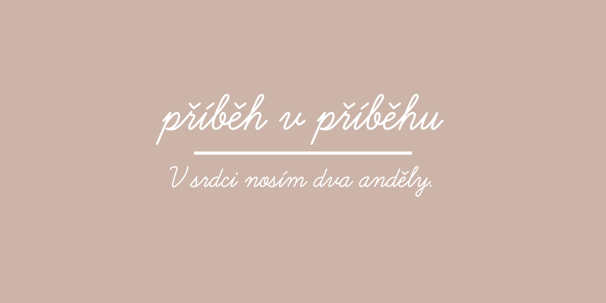 V srdci nosím dva anděly.