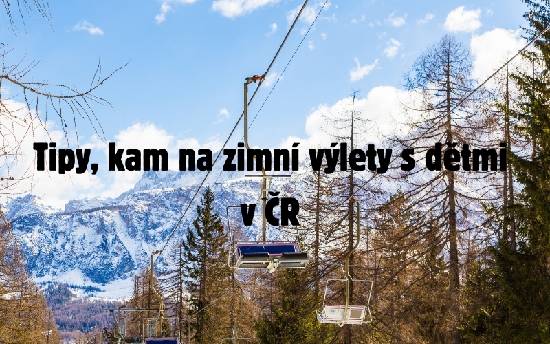 Tipy, kam na zimní výlety s dětmi v ČR