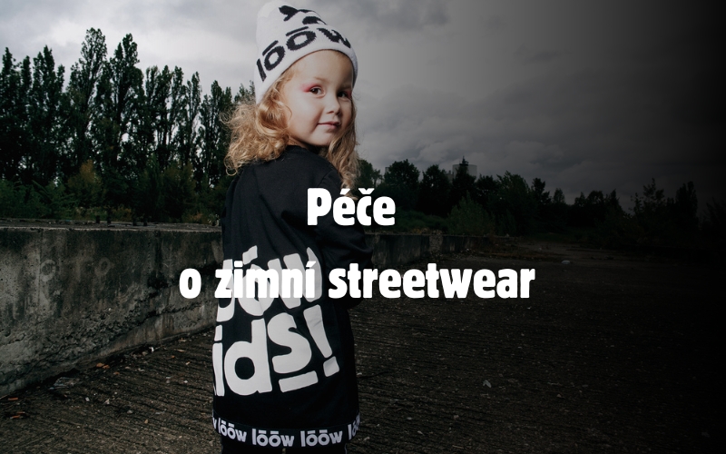Péče o zimní streetwear: Udržte styl nejmenších i v mínusových teplotách!