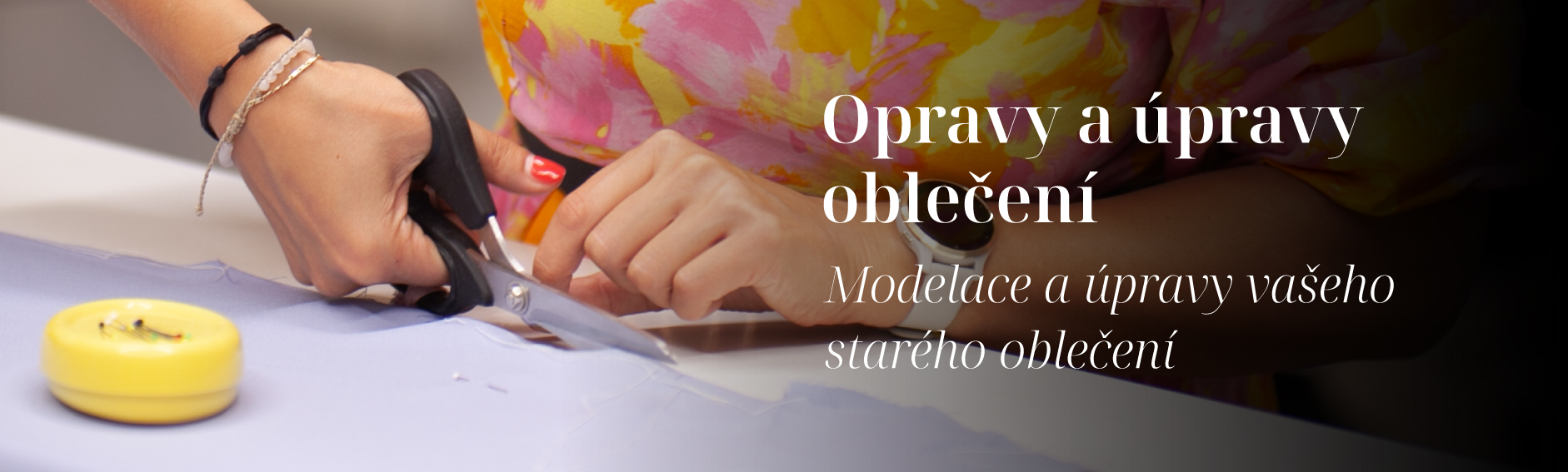 OPRAVY A ÚPRAVY ODĚVŮ