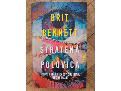 Stratená polovica, Brit Bennett