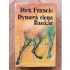 Dymová clona / Bankár, Dick Francis