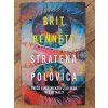 Stratená polovica, Brit Bennett