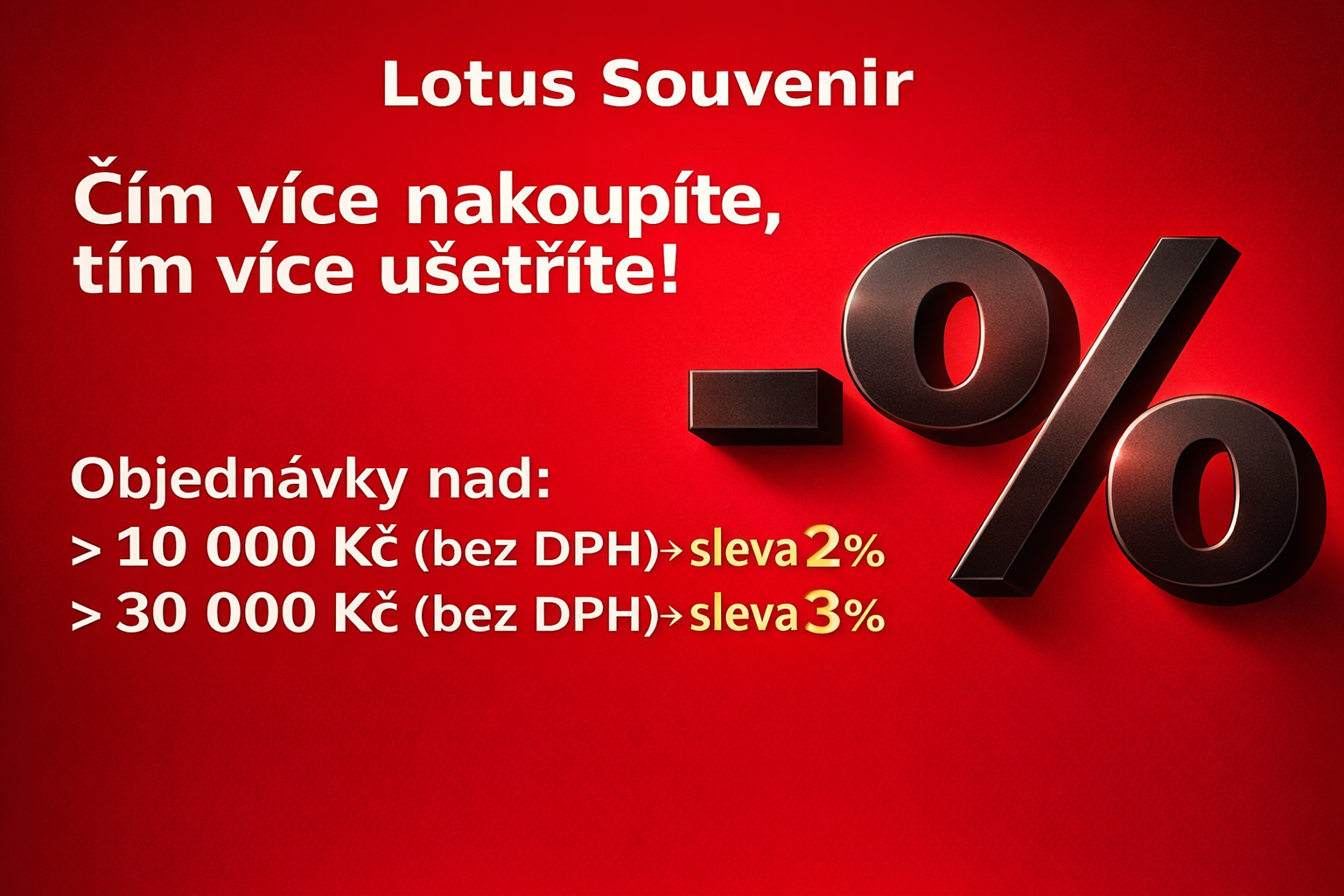 💥 Čím více nakoupíte, tím více ušetříte! 🛒 >10 000 Kč  → sleva 2 %    🛒>30 000 Kč  → sleva 3 %