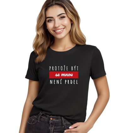 Dámské tričko PROTOŽE BÝT SE MNOU... NY