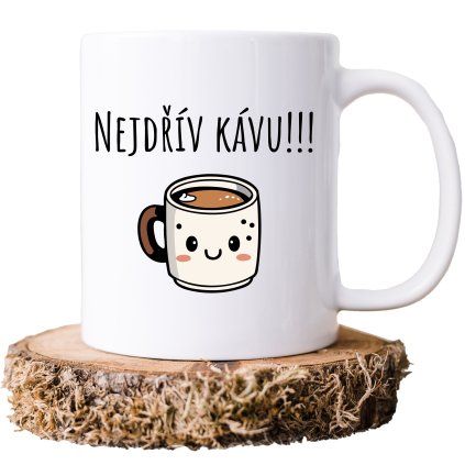 nejdriv kavu
