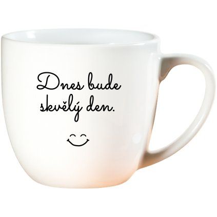 dnes bude skvelý den