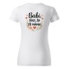 Dámské tričko s potiskem BABI DÍKY ŽE TĚ MÁME!