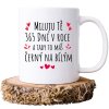 miluji te 365 dni v roce