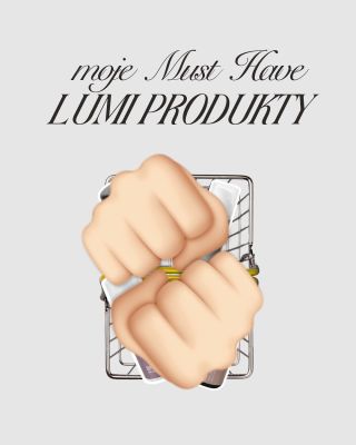 Moje nové i staré TOP LUMI kousky, za které dám ruku do 🔥. Ještě jsi je nevyzkoušela? Tak teď je ten pravý čas. Nepropásni...