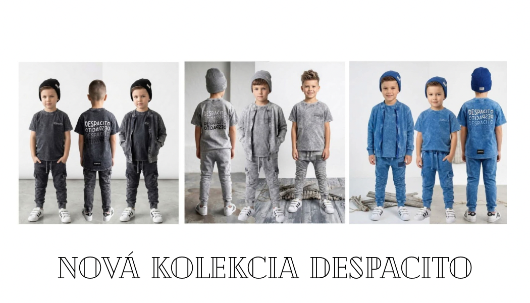 DESPACITO Nová kolekcia