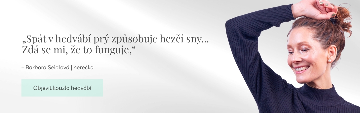 Barbora Seidlová o hedvábí LOVESILK