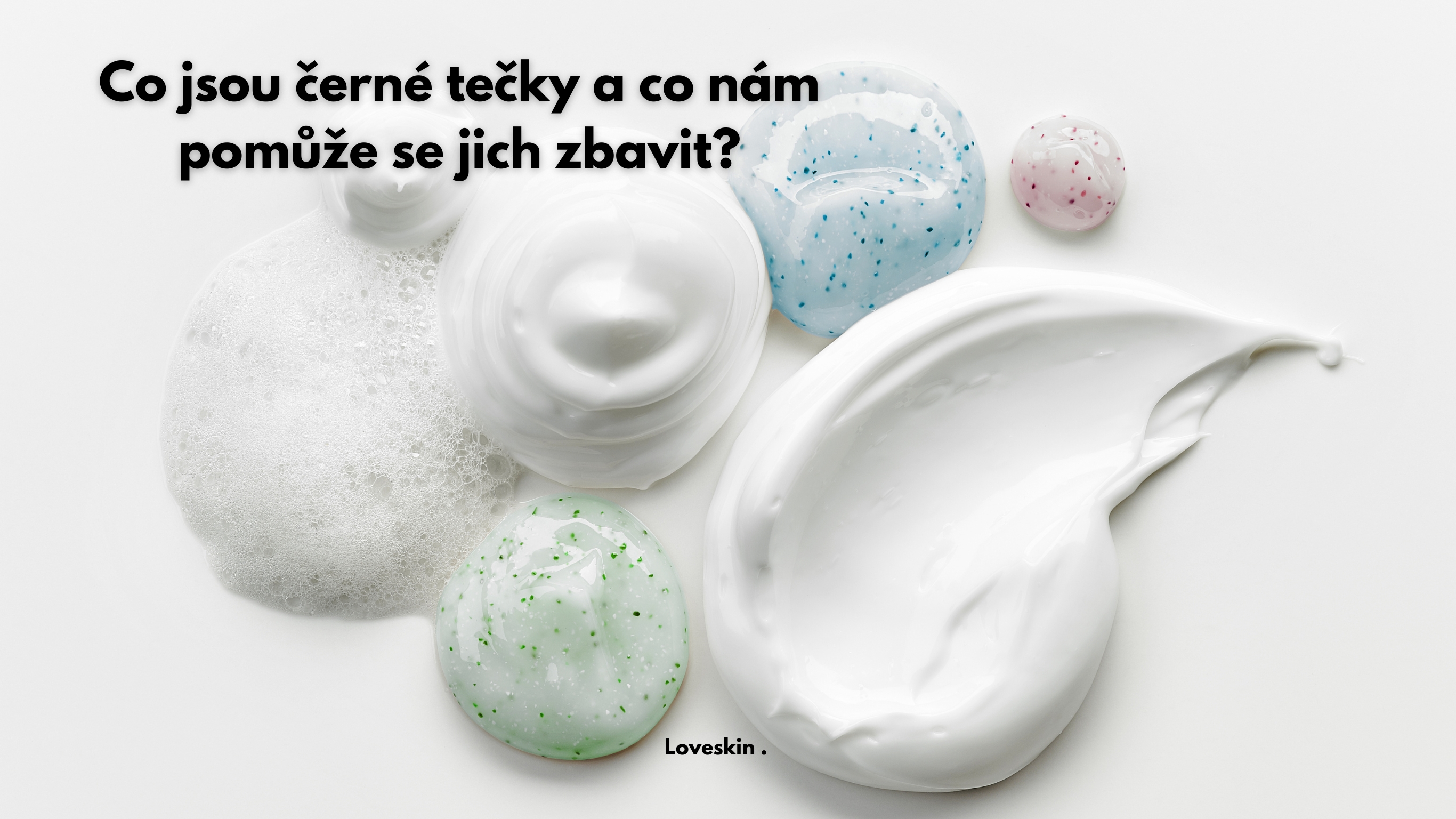 Jak se zbavit černých teček