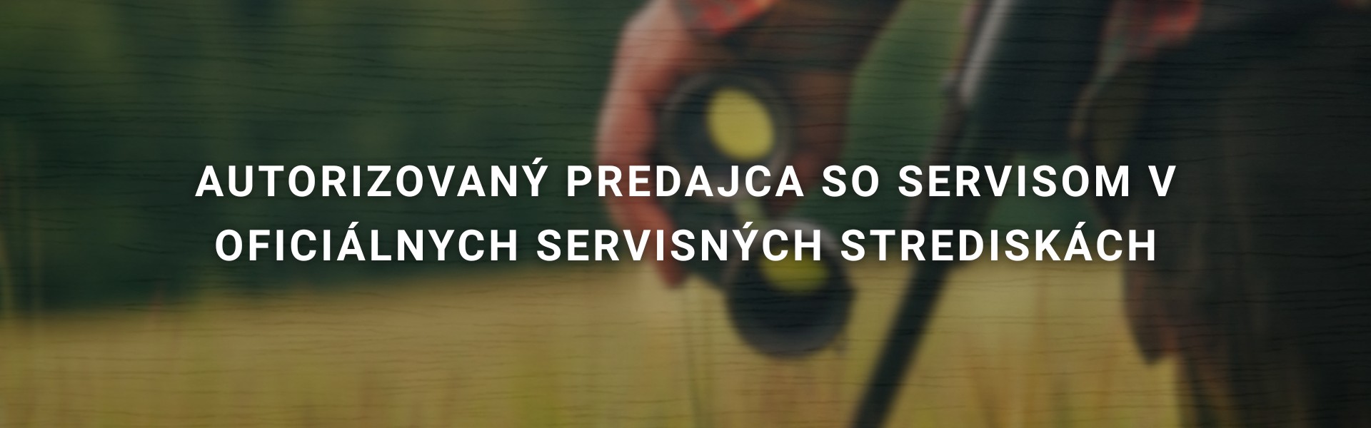 Autorizovaný predajca so servisom v oficiálnych servisných strediskách