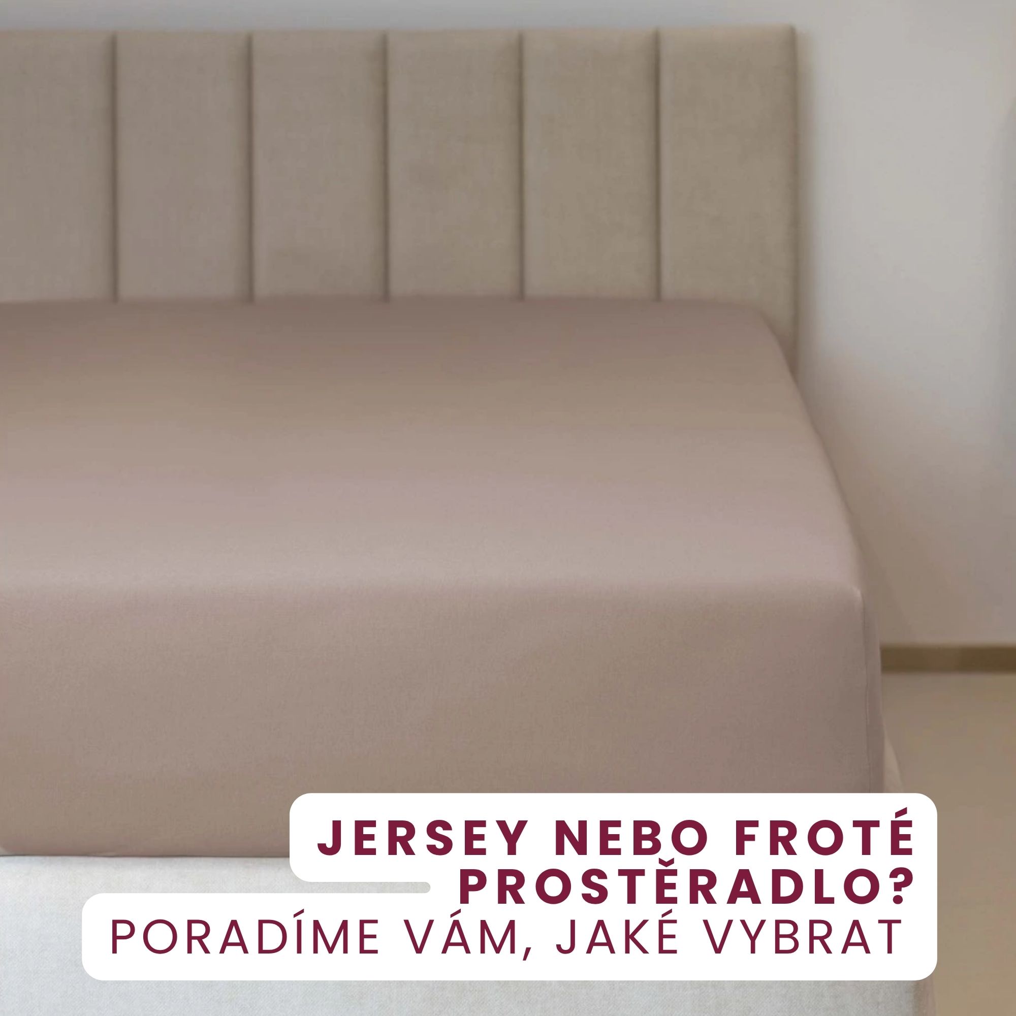 Jaké vybrat prostěradlo? Jersey nebo froté?