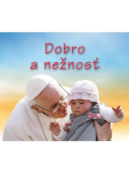 Dobro a nežnosť
