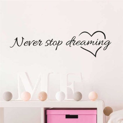 0033182 samolepka na zed never stop dreaming