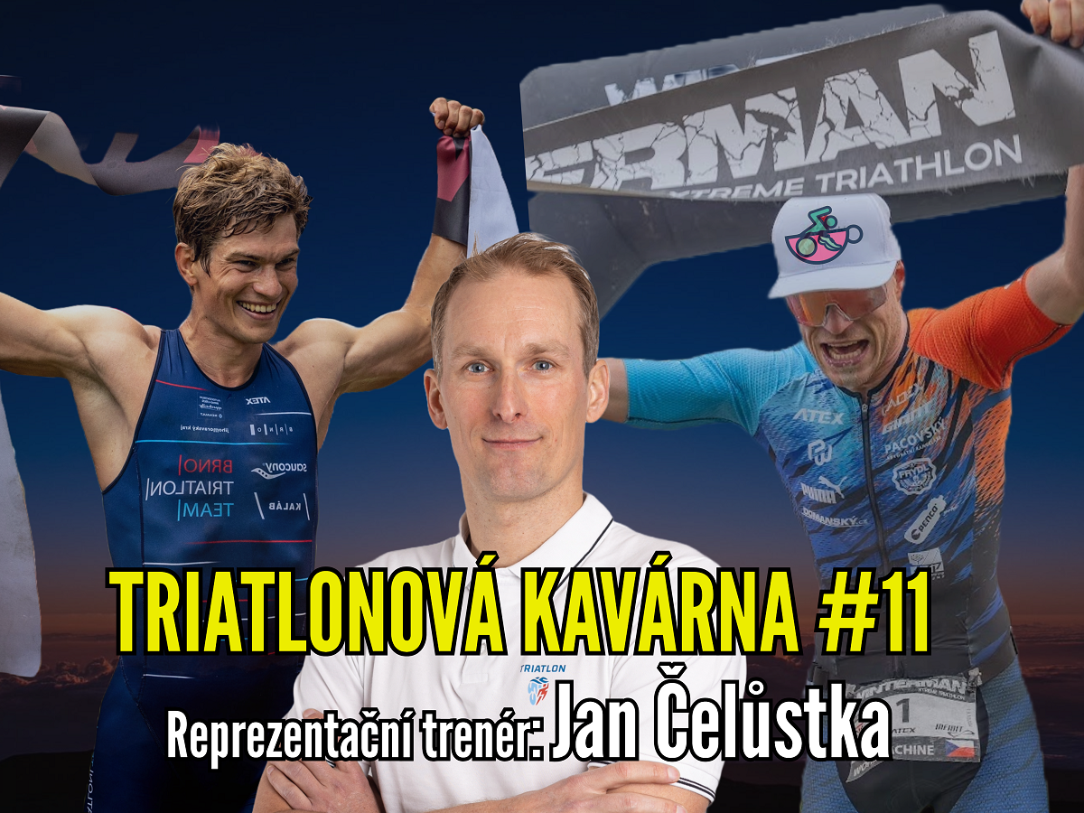 Triatlonová kavárna #11 (Reprezentační trenér: Jan Čelůstka)
