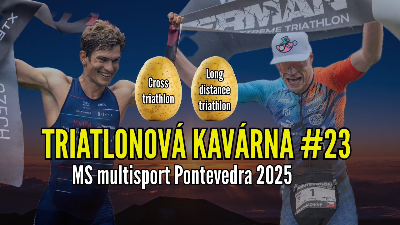 Triatlonová kavárna #23 - "bramborové" multisportovní MS Pontevedra 2025