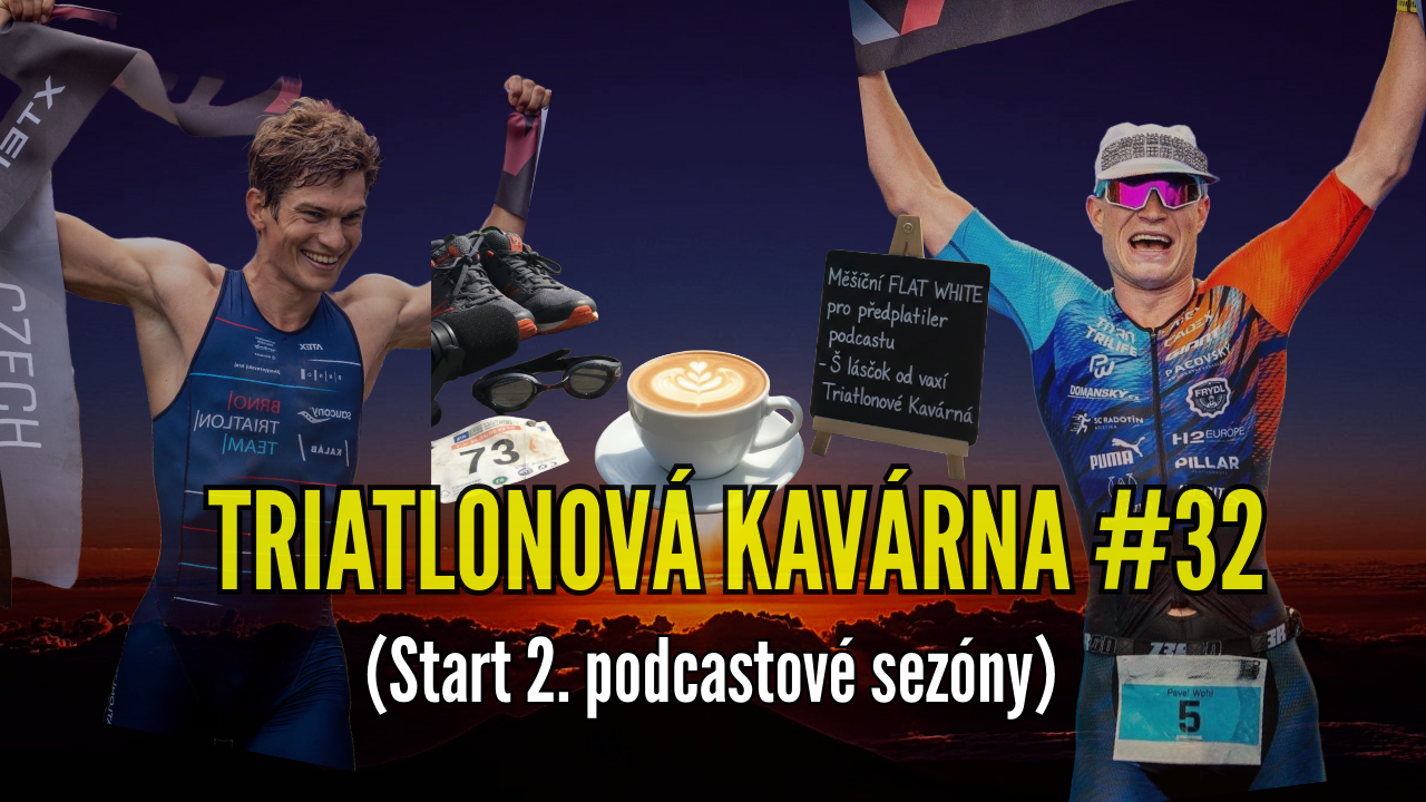 Triatlonová kavárna #32 (Start 2. podcastové sezóny)