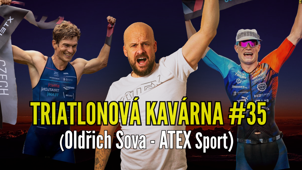 Triatlonová kavárna #35 (Oldřich Sova - ATEX Sport)