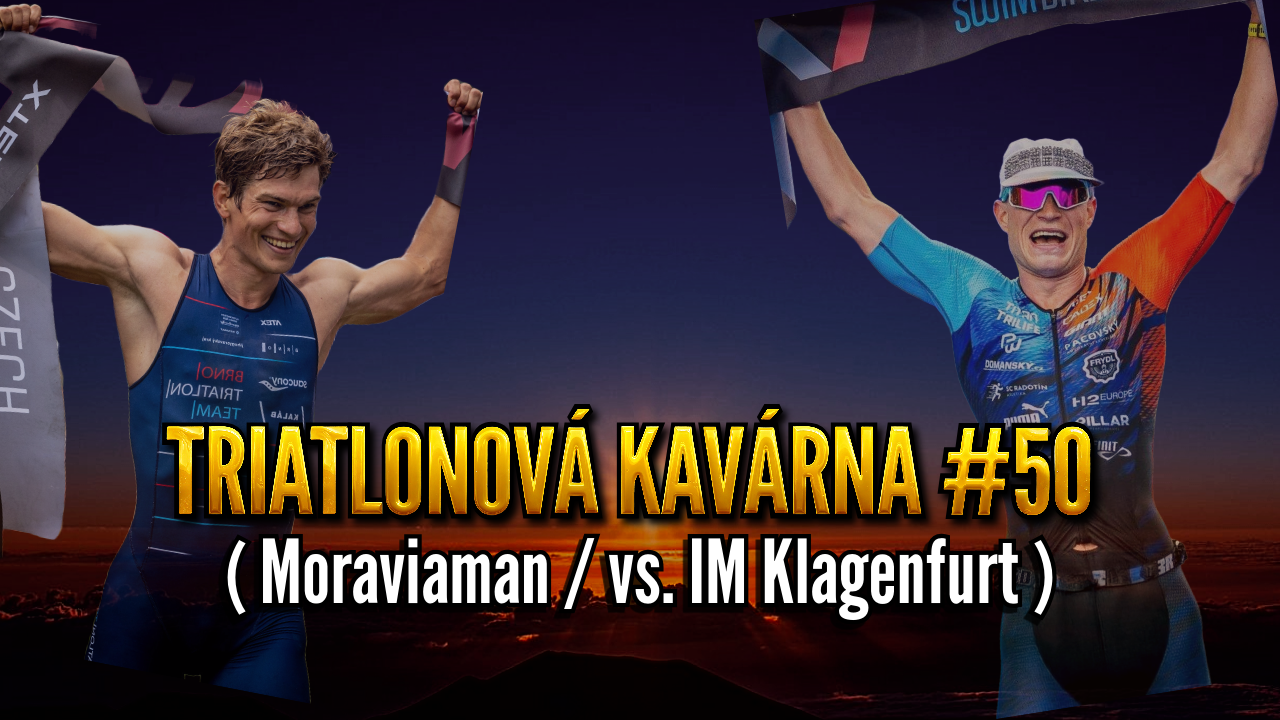 Triatlonová kavárna #50 (Moraviaman vs. IM Klagenfurt)