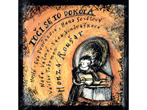 CD HONZA ROUŠAR A HOSTÉ - TOČÍ SE TO DOKOLA (2010)